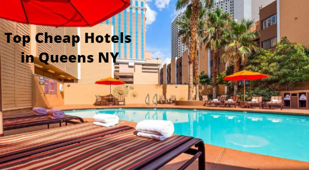 Cheap Hotels in Queens NY