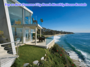 Top 10 Best Panama City Beach Monthly House Rentals