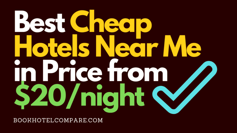 Best Cheap Hotels Near Me in Price from $20/night