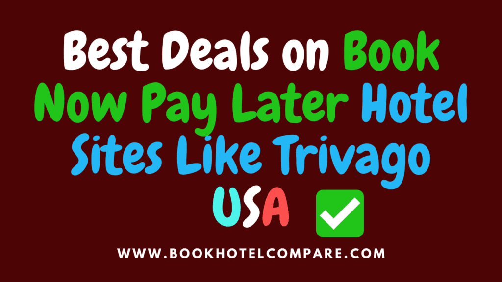 Book Now Pay Later Hotel Sites