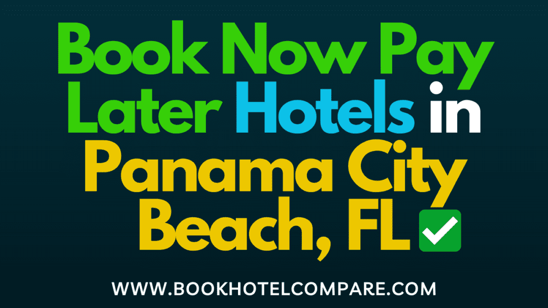 Book Now Pay Later Hotels in Panama City Beach FL Up to 80 Off