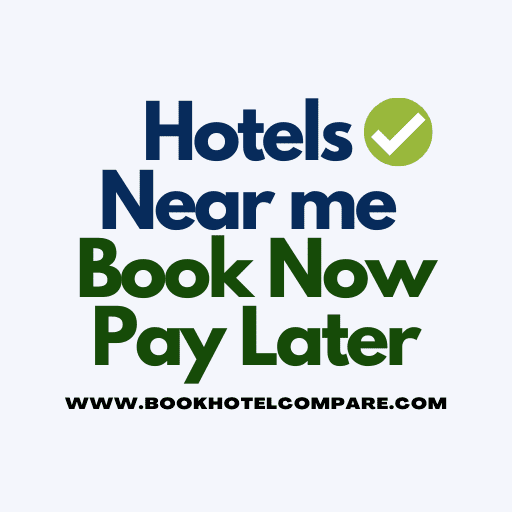 Hotels Near me Book Now Pay Later