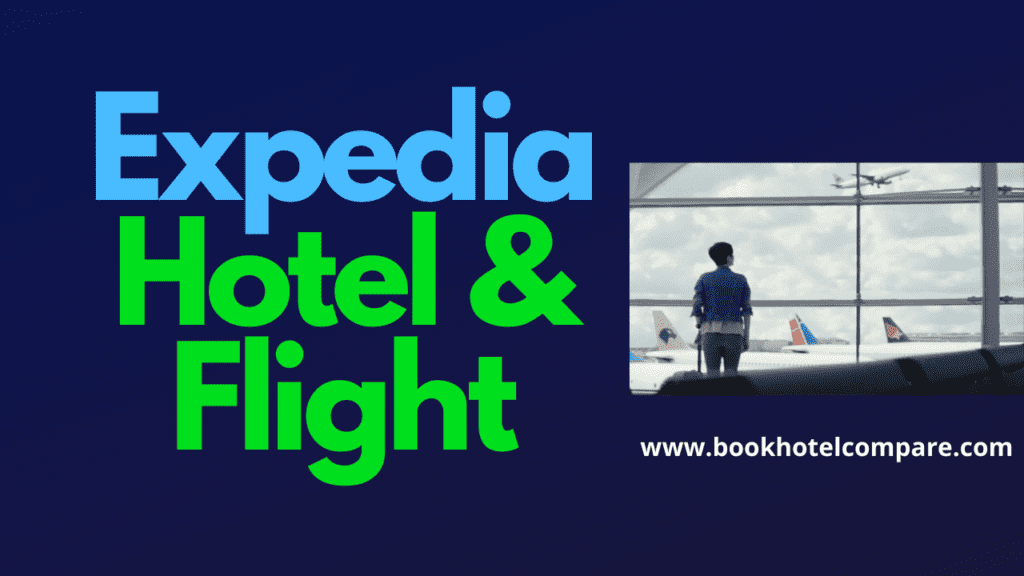 Expedia Hotel and Flight