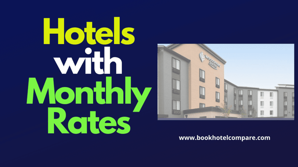 Hotels with monthly rates