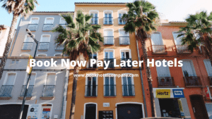 Book Now Pay Later Hotels