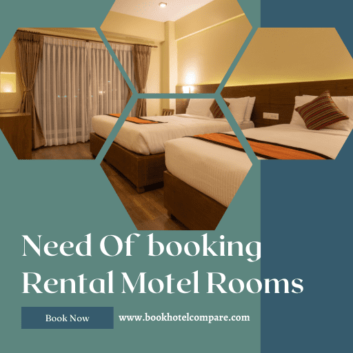 Need Of  booking Rental Motel Rooms