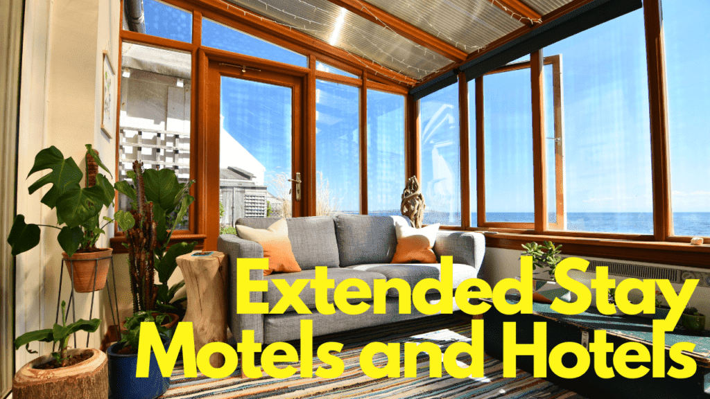 Extended Stay Motels and Hotels