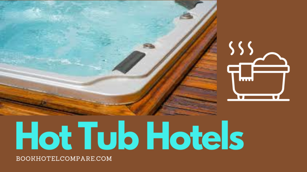 Hot Tub Hotels