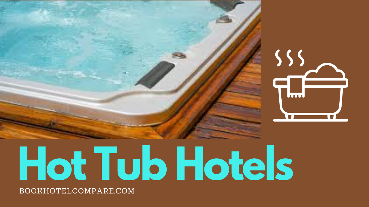 Best 10 Hotels With Hot Tubs Near Me Private Jacuzzi